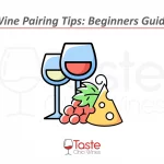 Wine Pairing Tips: Beginners Guide